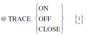 Syntax of the trace statement