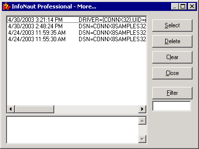 The InfoNaut - More … window contains a list of all previously established connections. You can swtich to and delete any connection from the list. You can also filter the results or clear the list.