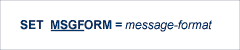 Entire Net-Work SET MSGFORM Command Syntax